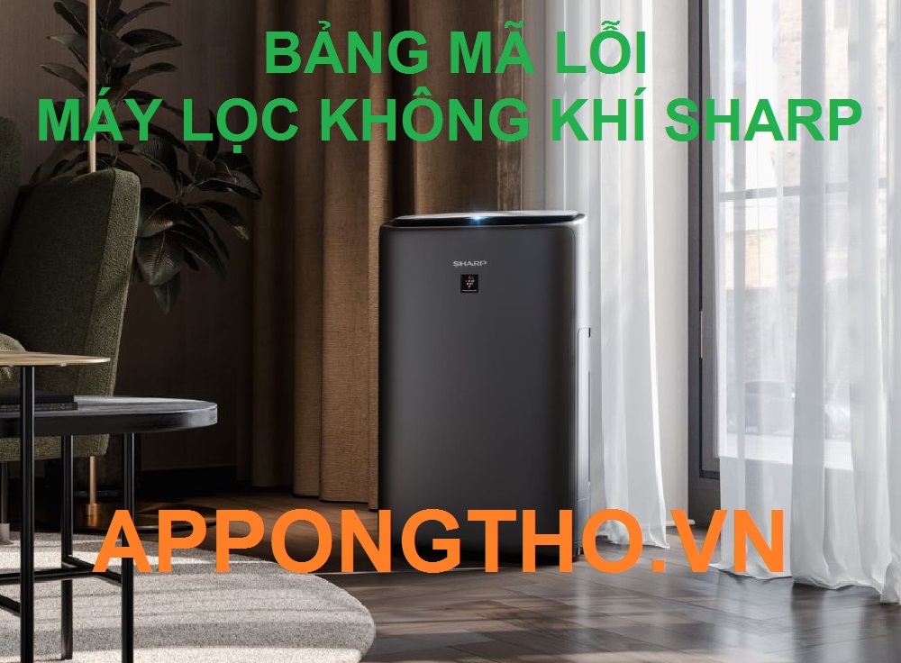 Dịch Vụ Sửa Mã Lỗi Máy Lọc Không Khí Sharp