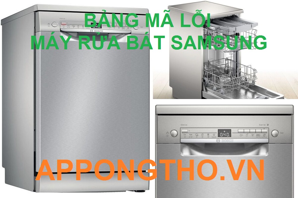 Full Bảng Mã Lỗi Máy Rửa Bát Samsung