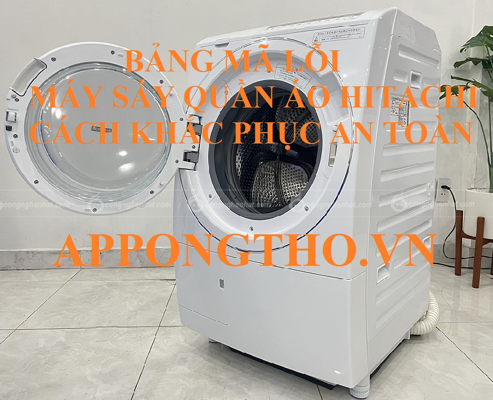 Cách khắc phục mã lỗi máy sấy quần áo Hitachi