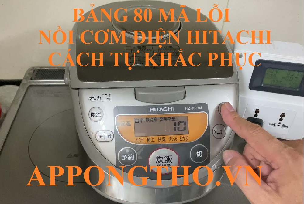 Dịch vụ sửa mã lỗi nồi cơm điện Hitachi