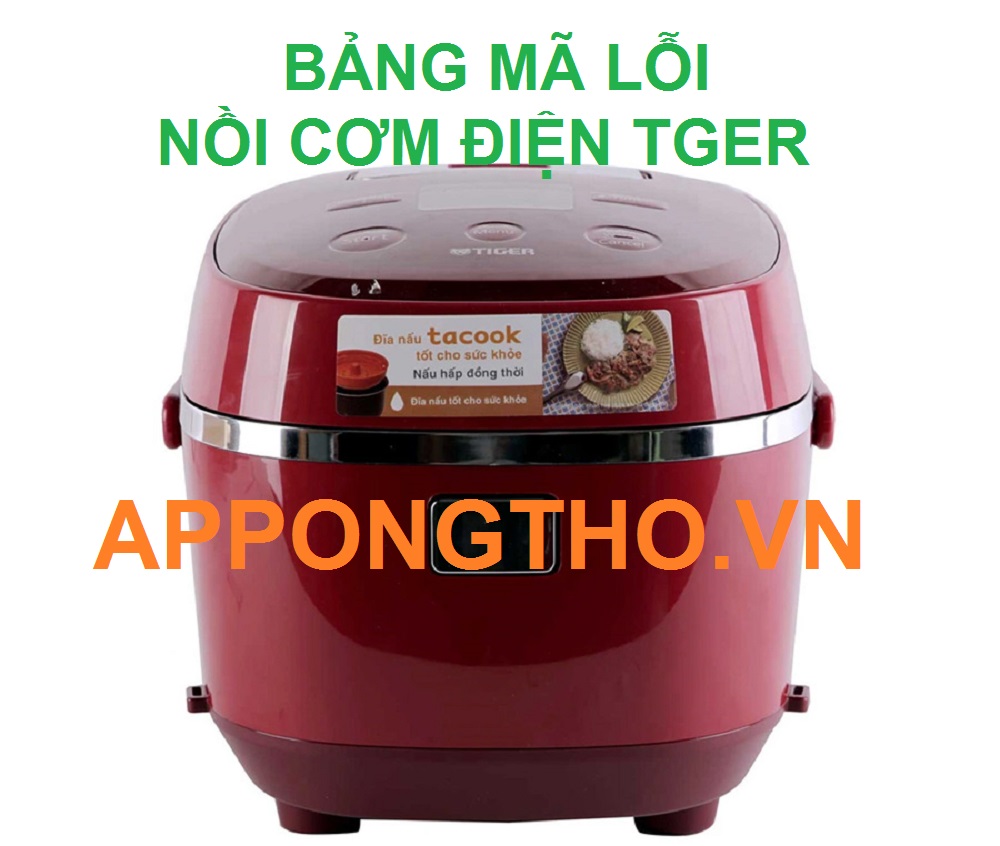 Full Bảng Mã Lỗi Nồi Cơm Điện Tiger