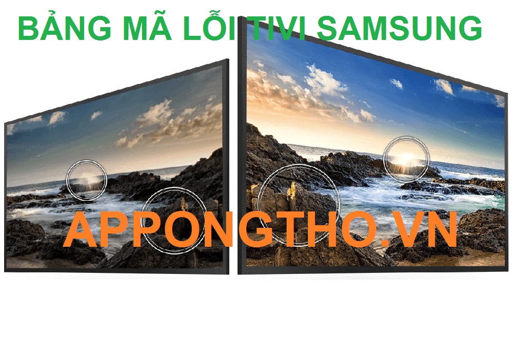 Bảng Mã Lỗi Tivi Samsung OLED, QLED, UHD, 4K, 8K & Lifestyle