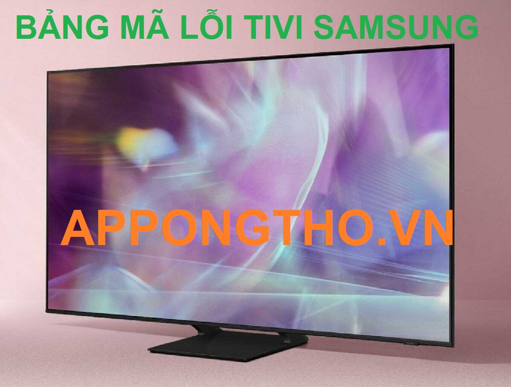 6 Sự cố xảy ra khi tự kiểm tra mã lỗi tivi Samsung