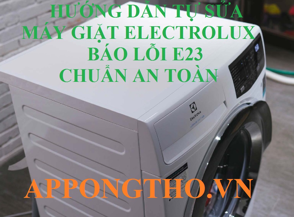 Dịch vụ sửa lỗi E23 máy giặt Electrolux