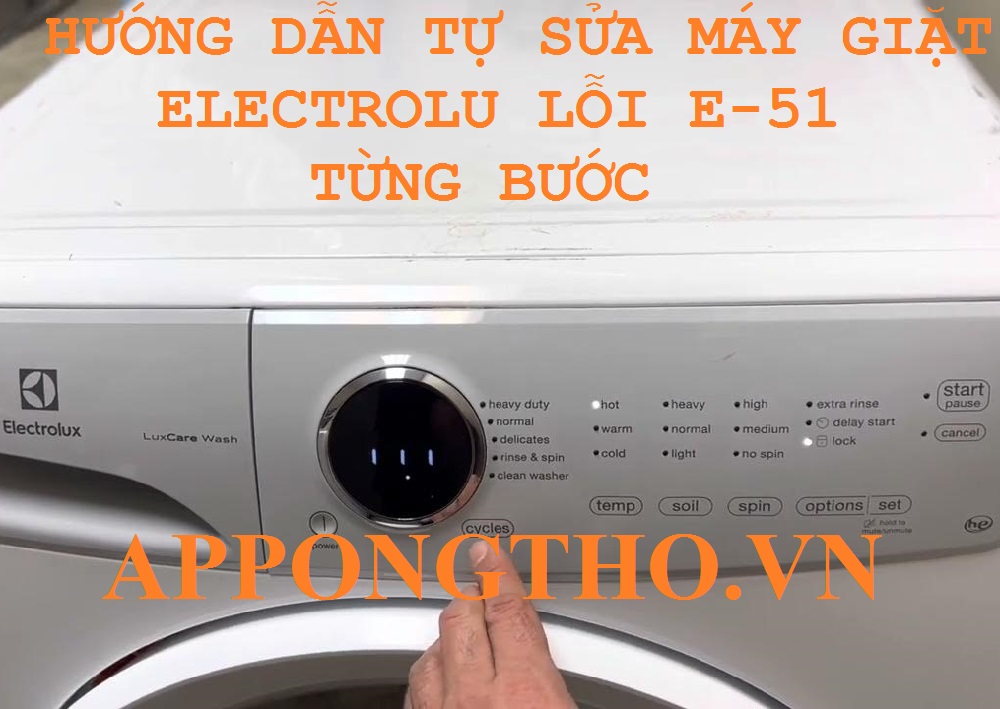 Dịch vụ sửa lỗi E51 máy giặt Electrolux