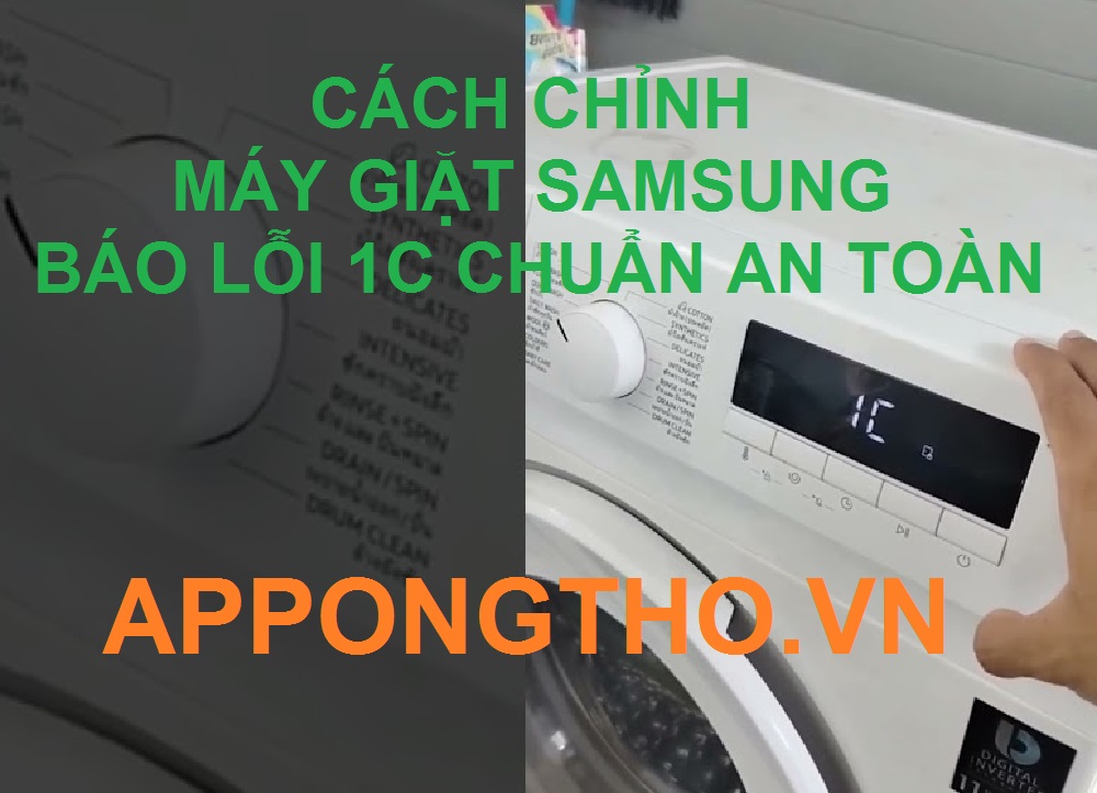 Máy Giặt Samsung Báo Lỗi 1C Cách Khắc Phục Nhanh Nhất