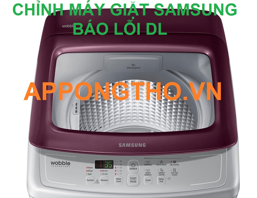 Cách Khắc Phục Máy Giặt Samsung Báo Lỗi DL Chi Tiết