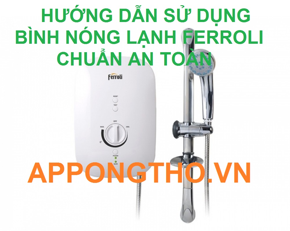 Cách bình nóng lạnh Ferroli hoạt động