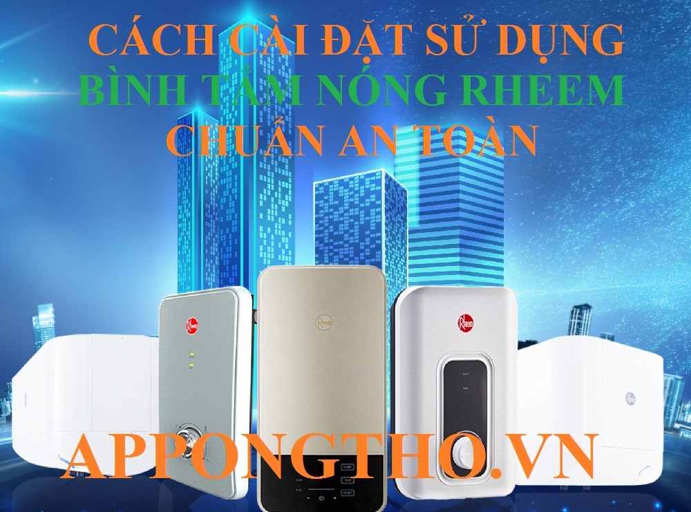 Bình tắm nóng lạnh Rheem là gì?