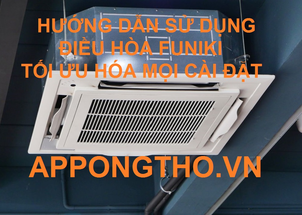 Sử dụng điều hòa Funiki là gì?