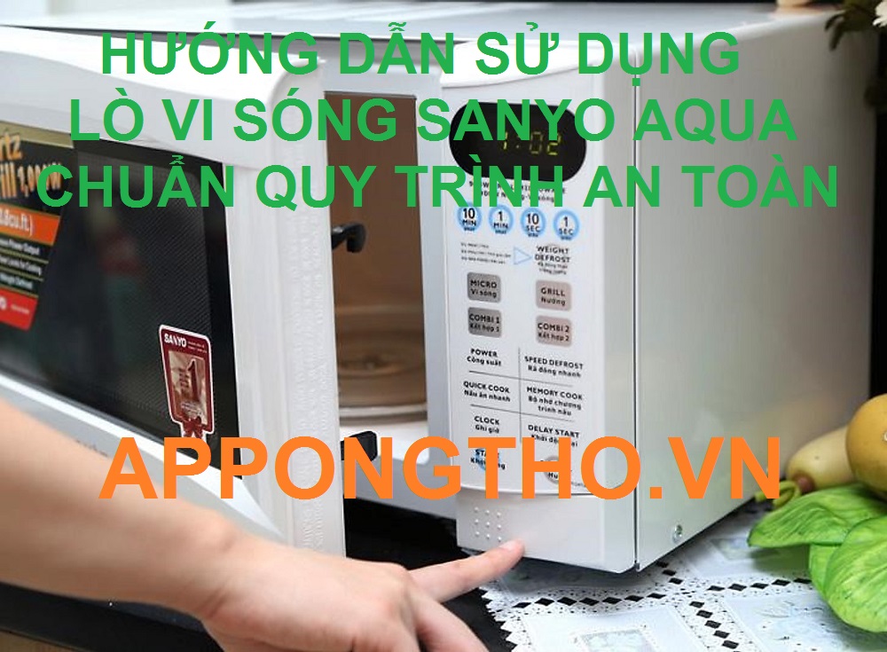 Cài đặt sử dụng lò vi sóng Sanyo Inverter