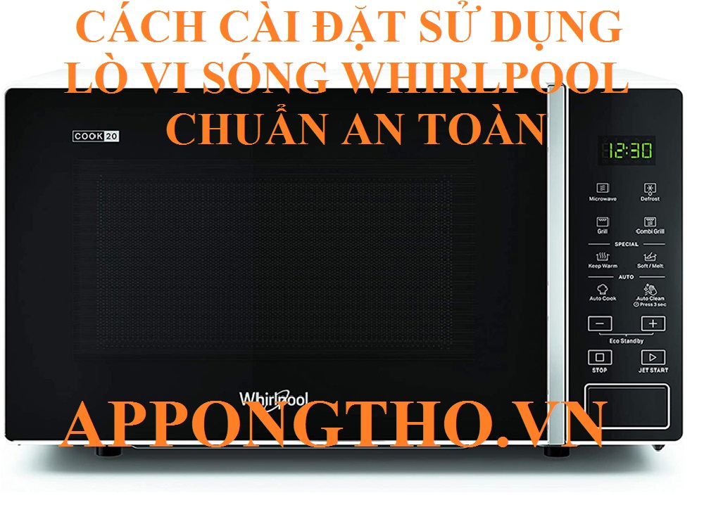 Quy trình sử dụng lò vi sóng Whirlpool