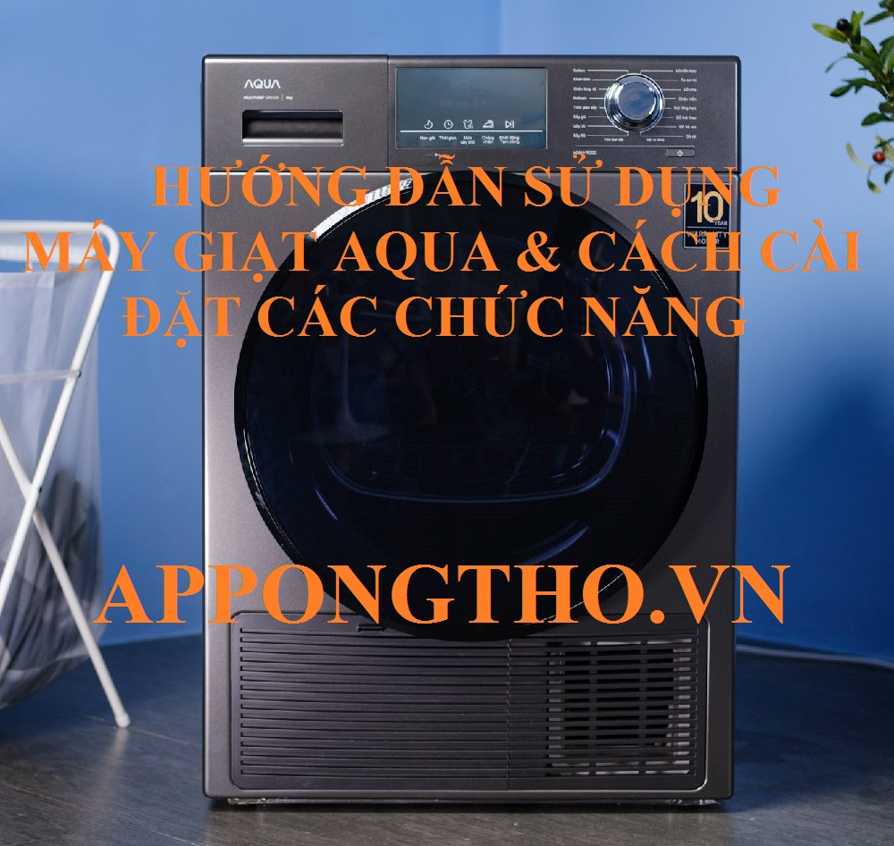 9 Lưu ý sử dụng máy giặt Aqua