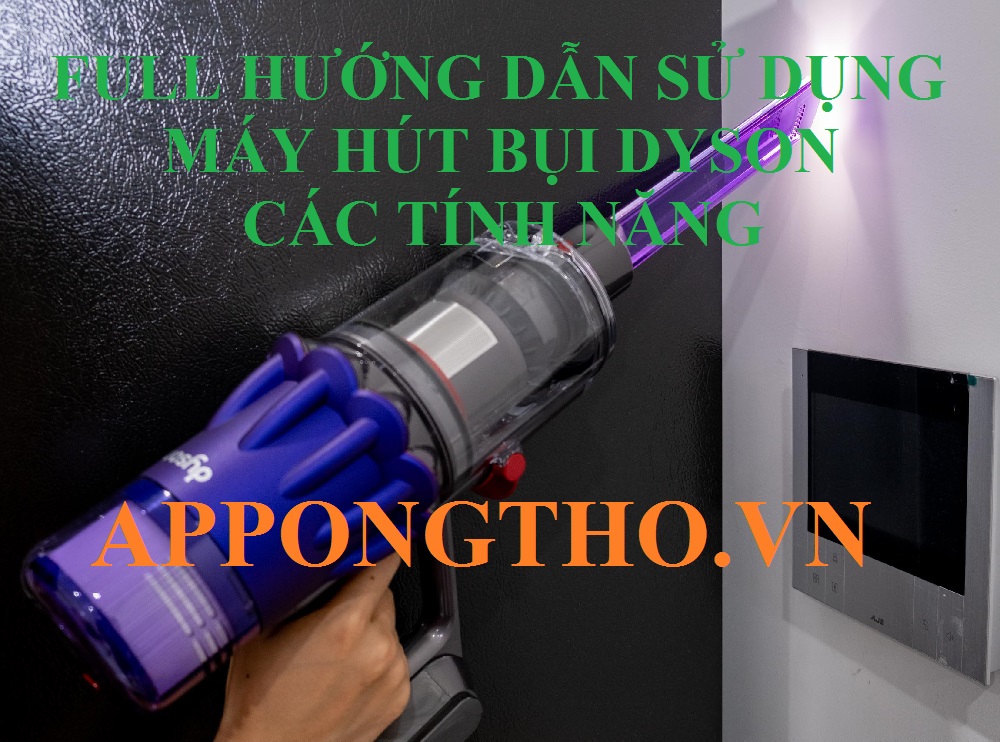 10 Sự cố thường gặp ở máy hút bụi Dyson 