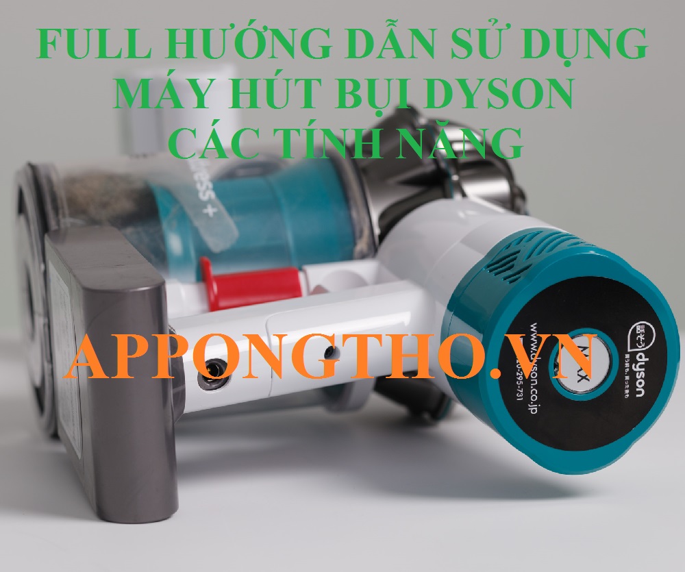 8 Lưu ý sử dụng máy hút bụi Dyson