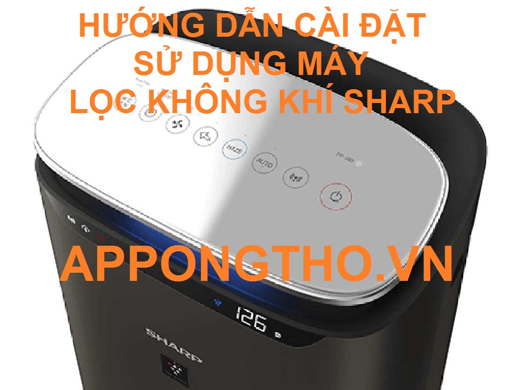 8 Lưu ý cài đặt sử dụng máy lọc không khí Sharp