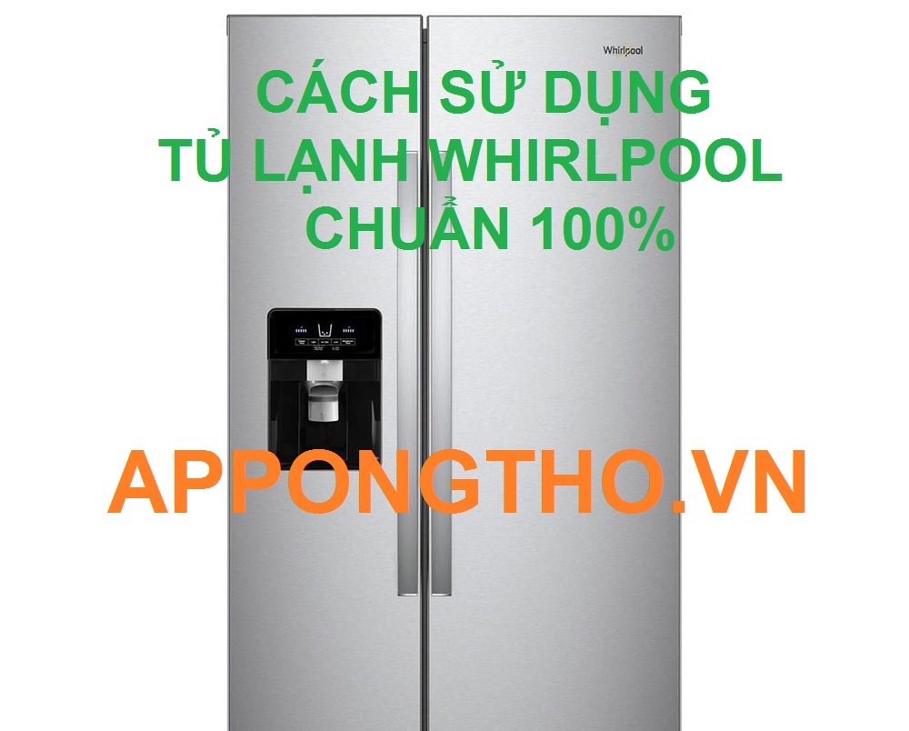 10 Lưu Ý cài đặt sử dụng tủ lạnh Whirlpool