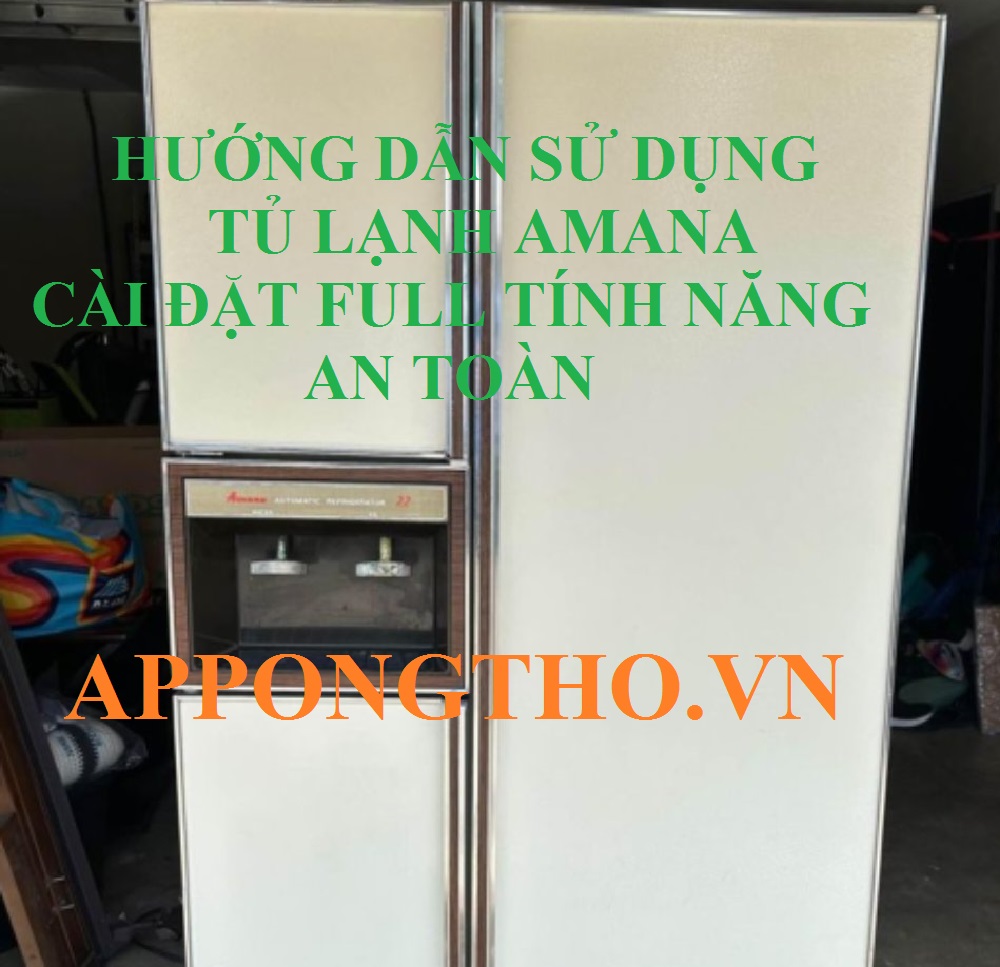 Quy trình sử dụng tủ lạnh Amana cơ bản