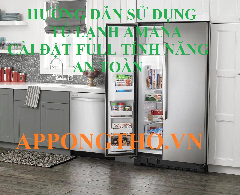 8 Lưu ý sử dụng tủ lạnh Amana