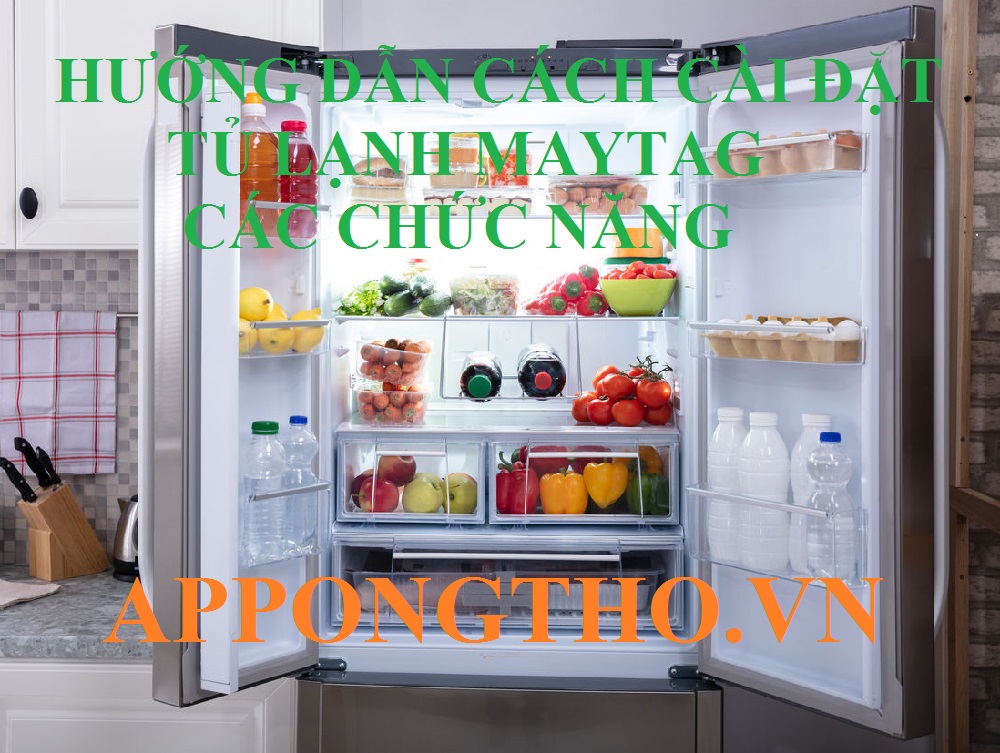 8 Lưu ý sử dụng tủ lạnh Maytag