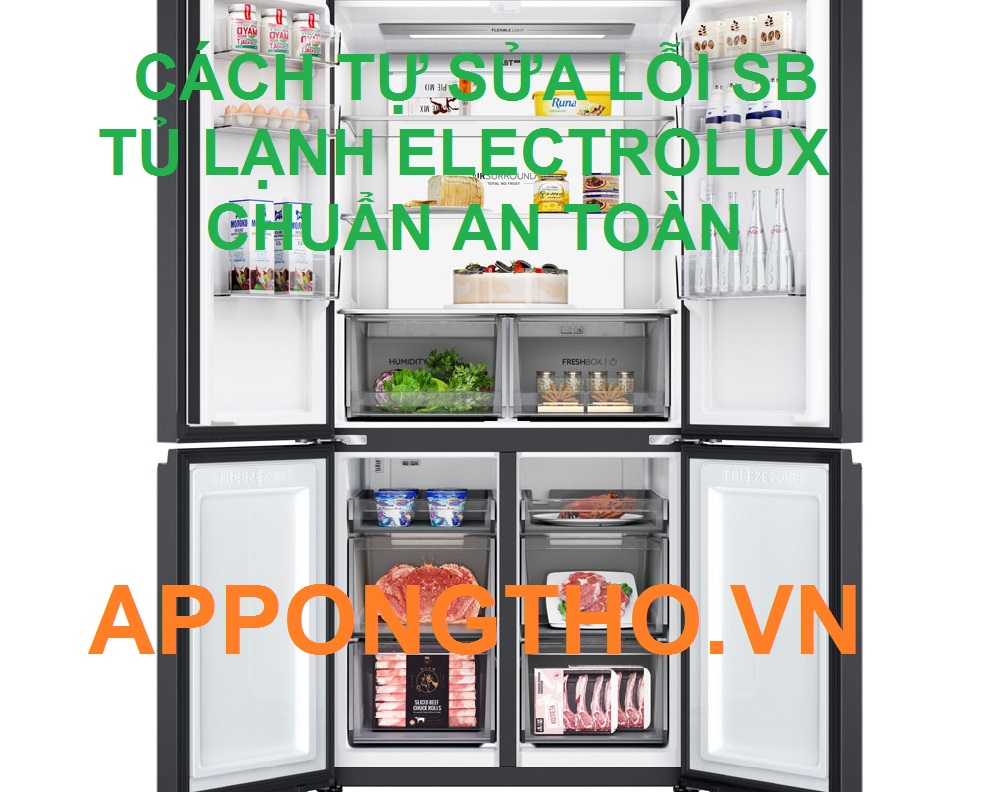 7 Cách phòng tránh lỗi SB trên tủ lạnh Electrolux