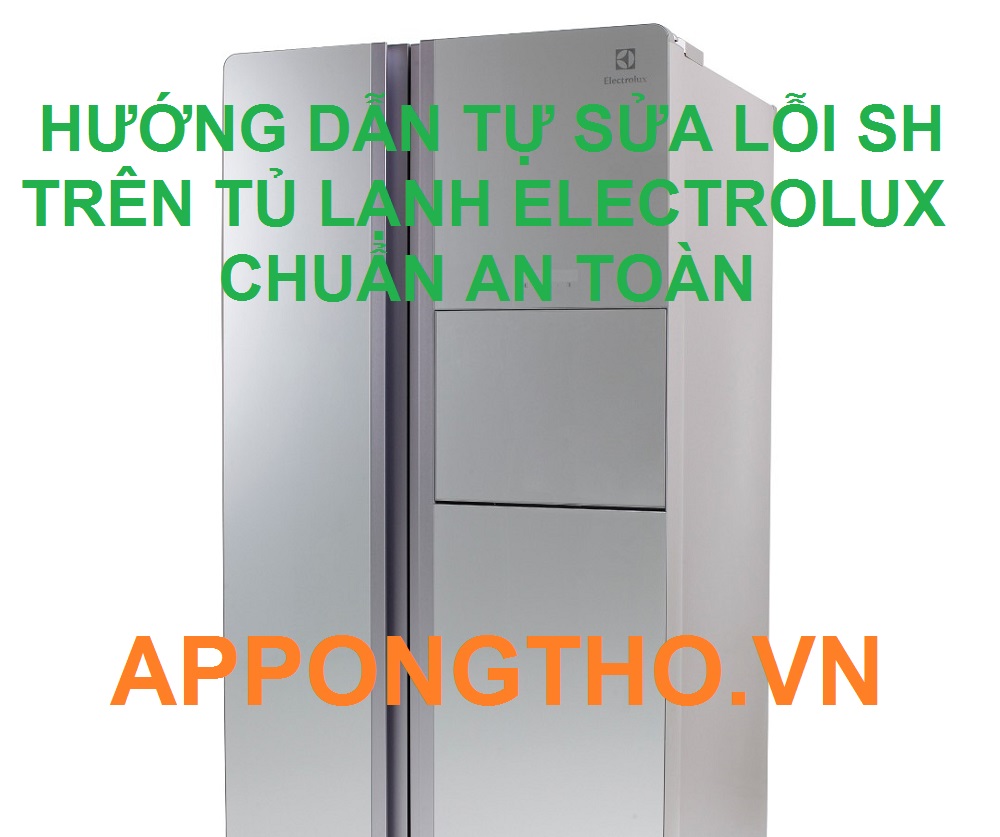 Mã lỗi SH tủ lạnh Electrolux là gì?