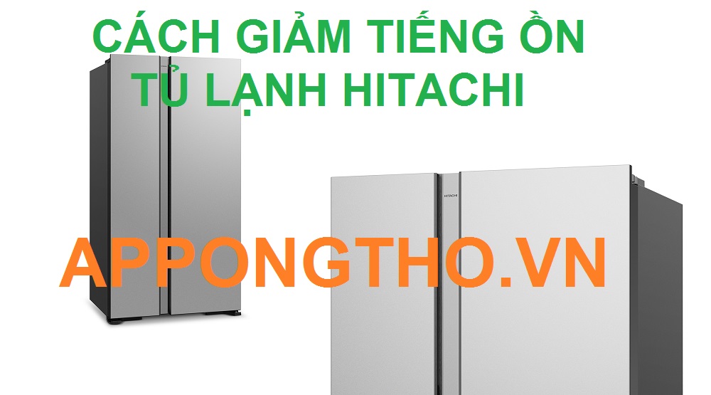 Tủ lạnh Hitachi Side By Side bị kêu ồn quá?