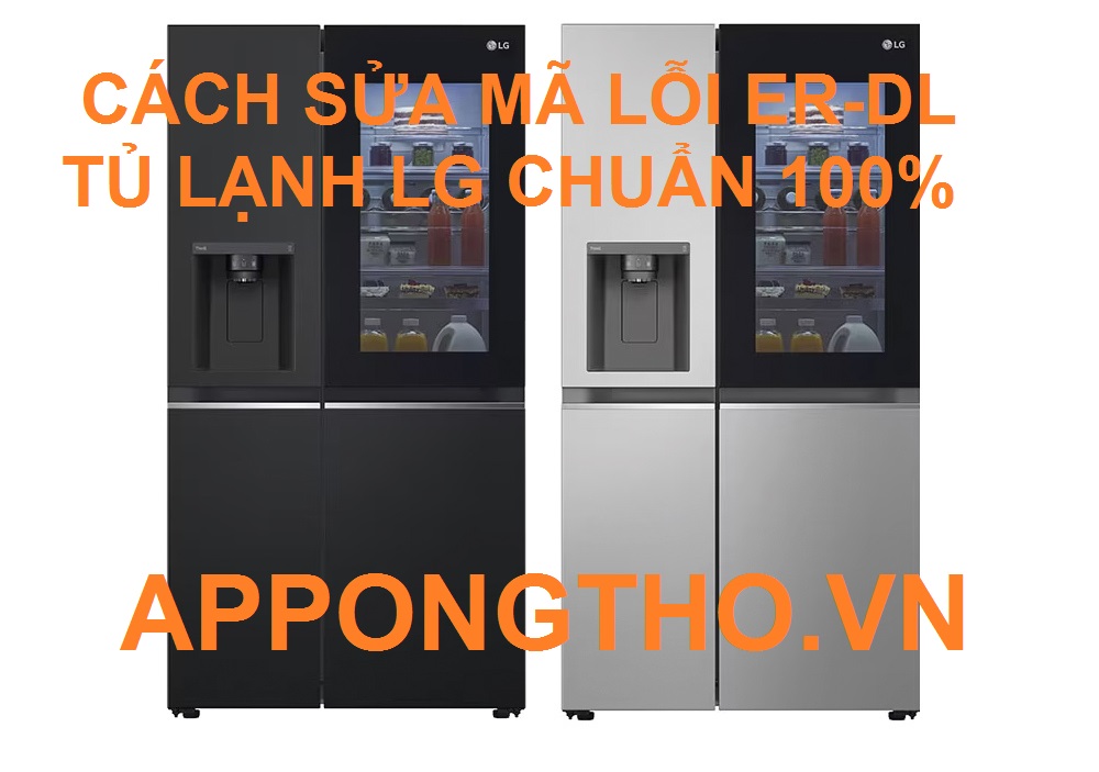 Sự Cố Tủ Lạnh LG Báo Lỗi Er – DL Cảnh Báo Lỗi Động Cơ Máy Nén