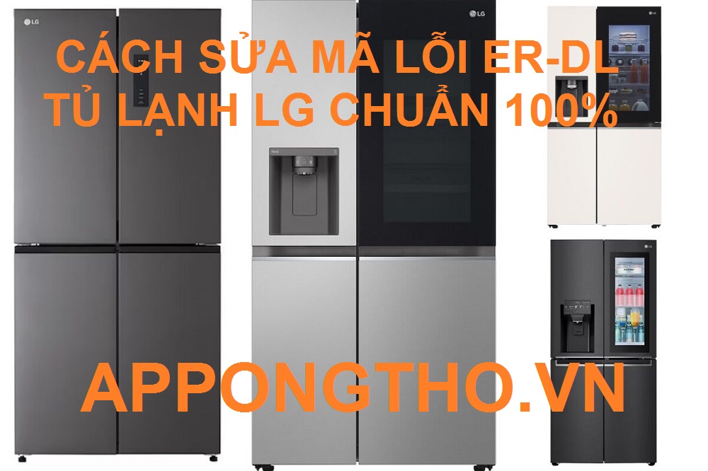 Cách khắc phục tủ lạnh LG báo lỗi Er - RS