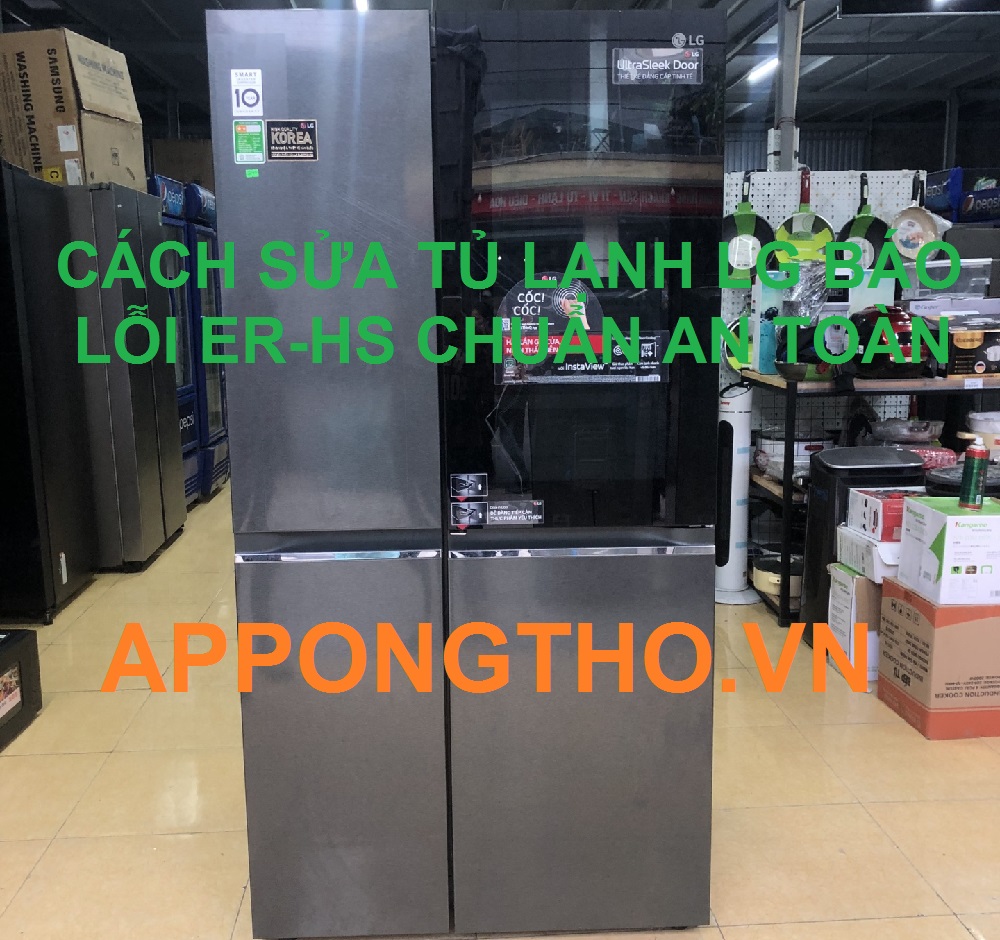 Tủ Lạnh LG Báo Lỗi Er –HS Cảnh Báo Cảm Biến Độ Ẩm Cao