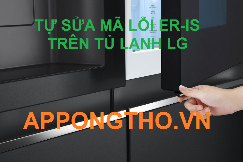  Lỗi ER-IS tủ lạnh LG là gì?