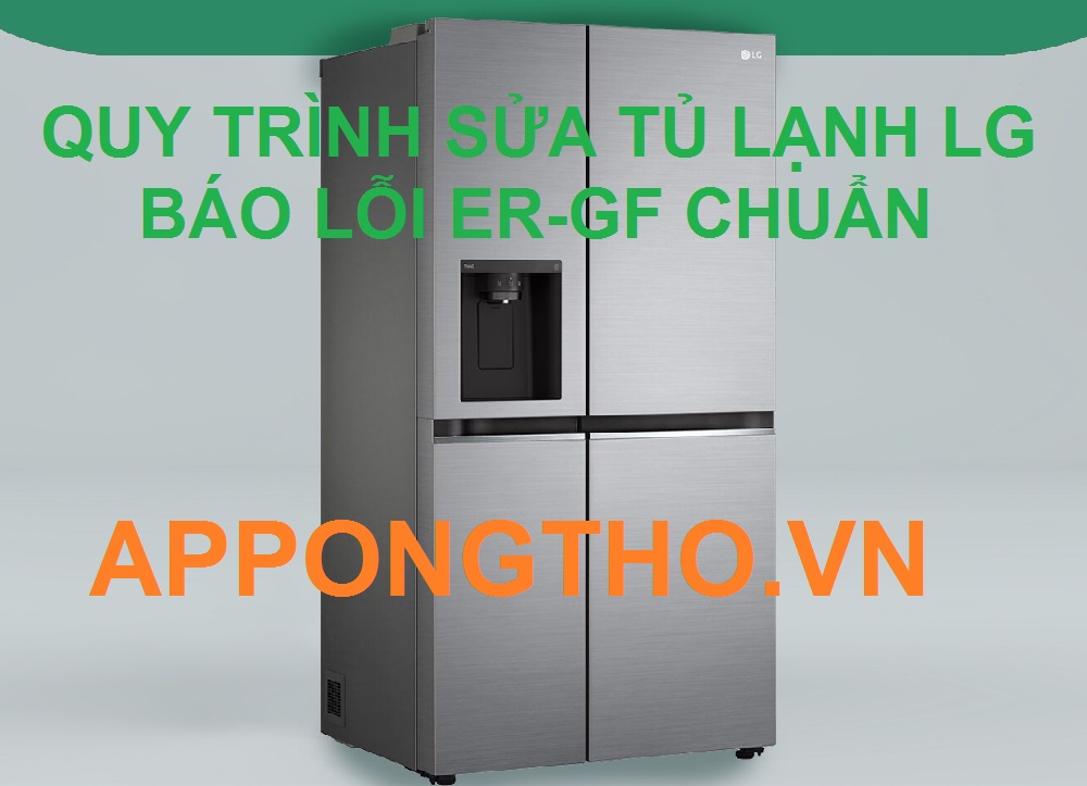 Tủ lạnh LG Báo Lỗi Er – GF Cảnh Báo Biến Áp Lực Nước