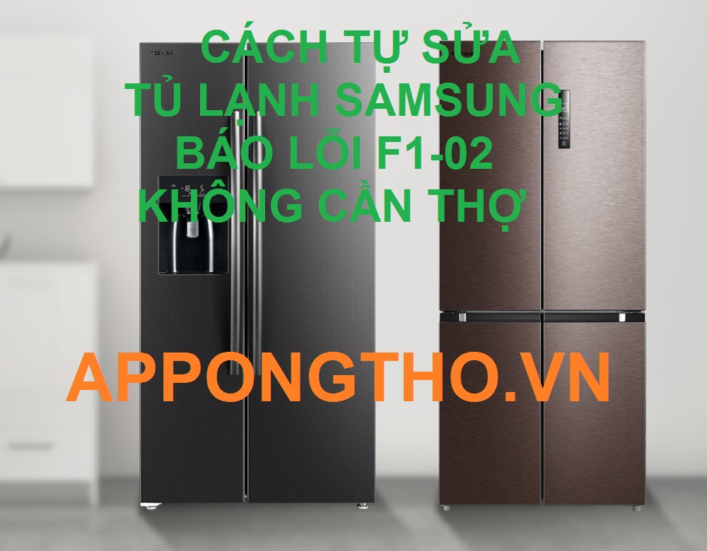 Lỗi F1-02 trên tủ lạnh Samsung là gì?