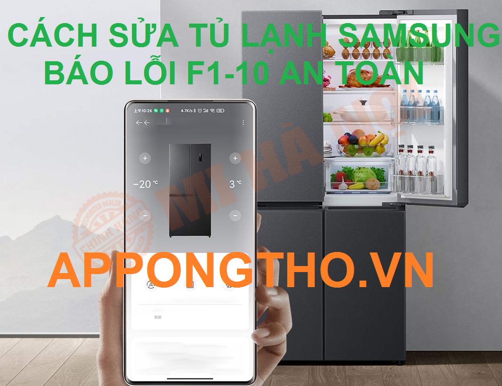 Nguyên Nhân Tủ Lạnh Samsung Báo Lỗi F1-10 & Các Sử Lý