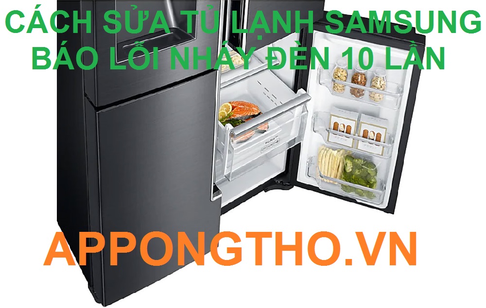 Tủ Lạnh Samsung Lỗi Nháy Đèn 10 Lần/ 1Nhịp Bo Công Suất Hỏng