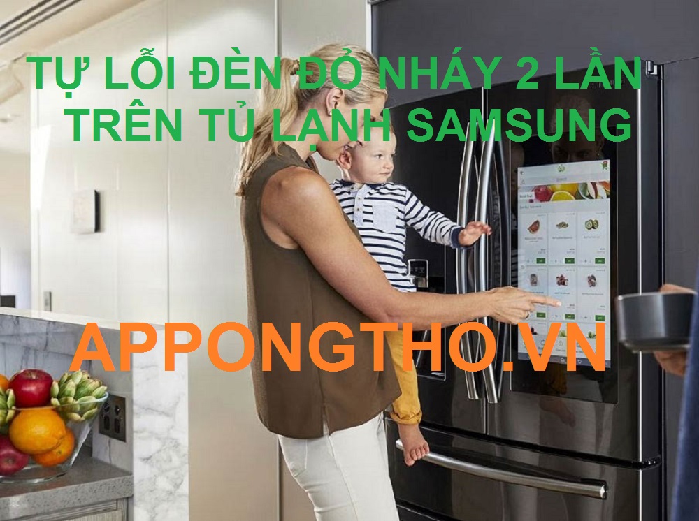 Nguyên Nhân Tủ Lạnh Samsung Lỗi Nháy Đèn 2 Lần Chớp Đỏ