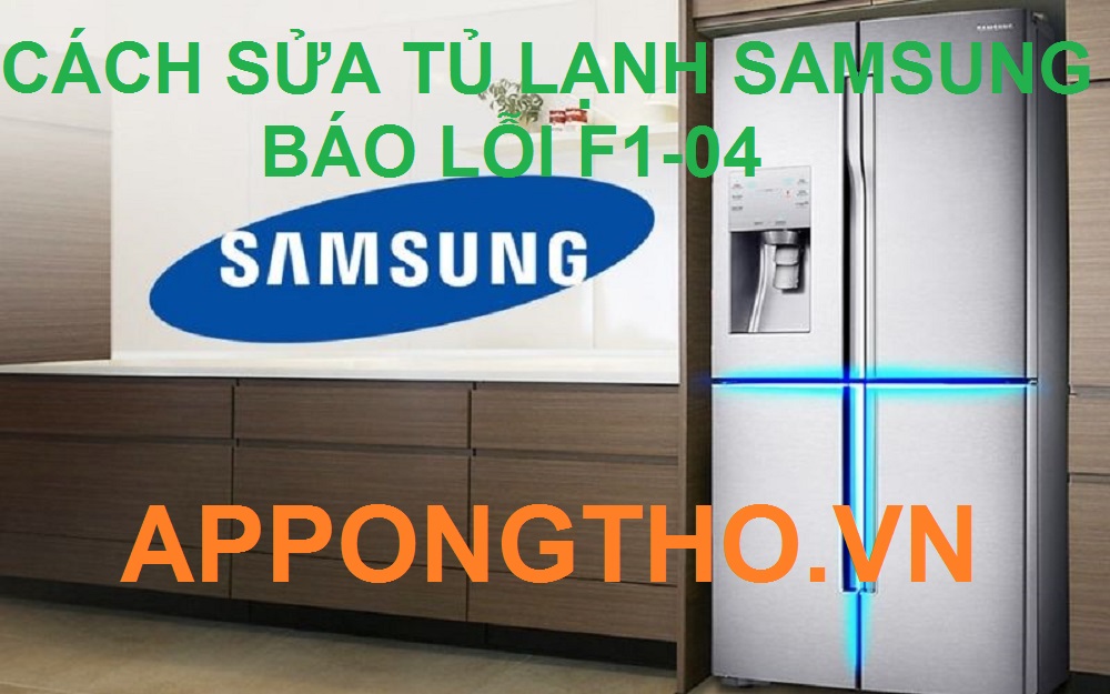 Mã lỗi F1-04 tủ lạnh Samsung là gì?