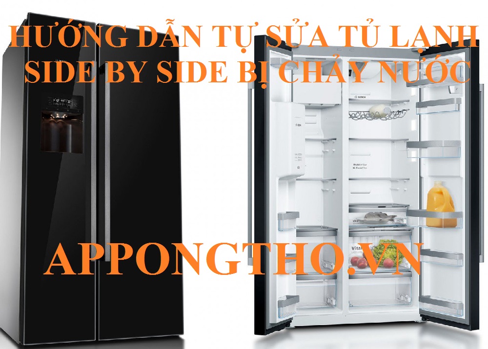 Dịch vụ sửa lỗi chảy nước ở tủ lạnh Side by side