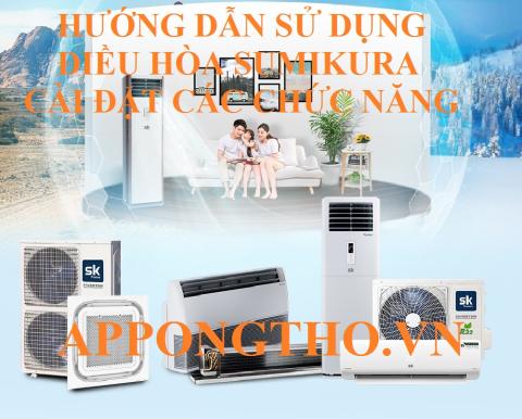 Hướng Dẫn Sử Dụng Điều Hòa Sumikura Inveter Full Cài Đặt