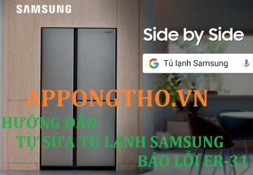 Cách sử lý tủ lạnh samsung báo Lỗi Er–31 chính xác nhất