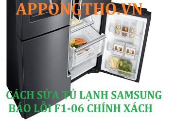 Nguyên Nhân Tủ Lạnh Samsung Báo Lỗi F1-06 & Cách Khắc Phục