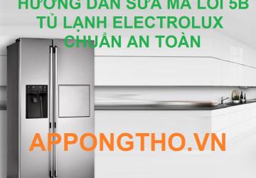 Lời khuyên tủ Lạnh Electrolux báo lỗi 5B những giải pháp