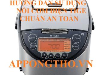 Hướng Dẫn Sử Dụng Nồi Cơm Điện Tiger