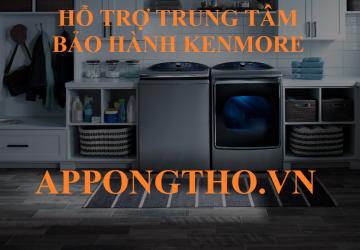 Trung Tâm Bảo Hành Kenmore Ủy Quyền