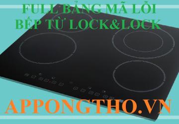 Bảng Mã Lỗi Bếp Từ Lock&lock