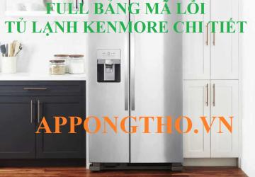 Bảng Mã Lỗi Tủ Lạnh Kenmore