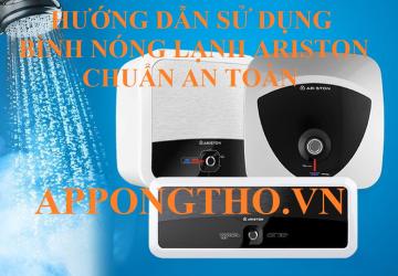 Sử Dụng Bình Nóng Lạnh Ariston Chuẩn An Toàn