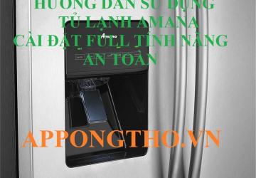 Sử Dụng Tủ Lạnh Amana