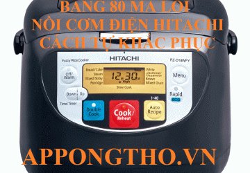 Bảng Mã Lỗi Nồi Cơm Điện Hitachi