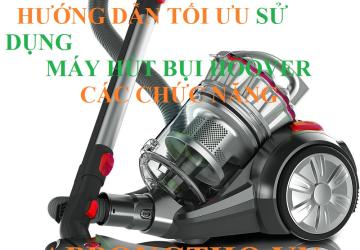 Sử Dụng Máy Hút Bụi Hoover